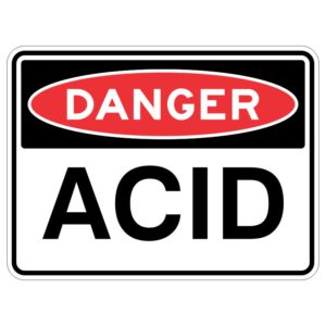 Imagine a shiny metal sign that is covered in a special coating to protect it from the sun. On this sign, in big bold letters, it says "WARNING - Dangerous Acid".