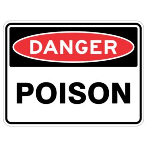 Imagine a shiny, strong sign that is covered in a special kind of protecting layer. This sign has a big word that says DANGER and a picture of a poisonous symbol on it.