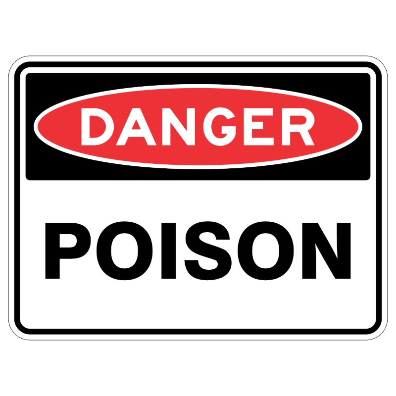 Imagine a shiny, strong sign that is covered in a special kind of protecting layer. This sign has a big word that says DANGER and a picture of a poisonous symbol on it.