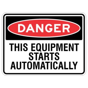 "Okay, so imagine this sign is like a superhero cape that protects you from danger. It's saying that the machine can turn on all by itself, like magic!"
