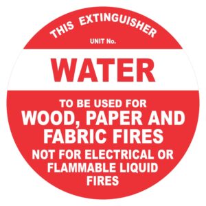 A round red label indicating a water fire extinguisher, stating it is to be used for wood, paper, and fabric fires, but not for electrical or flammable liquid fires, with the words THIS EXTINGUISHER UNIT No. WATER prominently displayed.