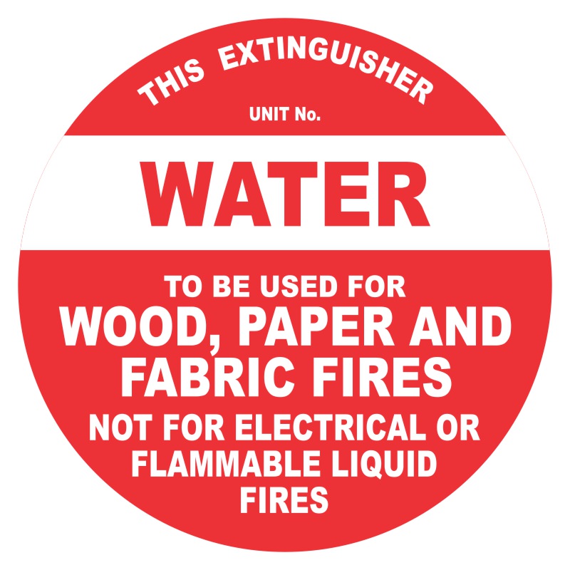 A round red label indicating a water fire extinguisher, stating it is to be used for wood, paper, and fabric fires, but not for electrical or flammable liquid fires, with the words THIS EXTINGUISHER UNIT No. WATER prominently displayed.