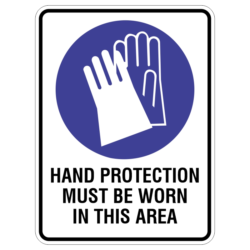 A sign featuring two white gloves on a blue circle background with the text HAND PROTECTION MUST BE WORN IN THIS AREA underneath.