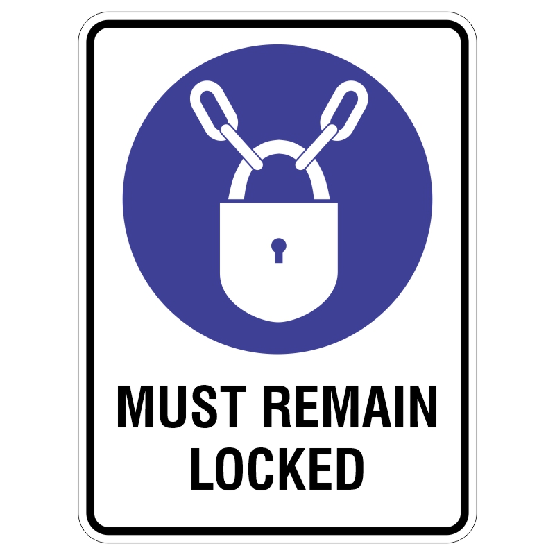 A sign featuring a padlock and chains against a blue circle, with the text MUST REMAIN LOCKED displayed prominently below.