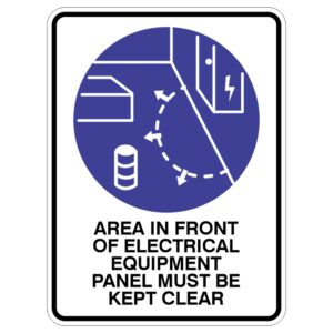 A safety sign with a blue circle depicting an electrical panel, arrows indicating a clear path, and a cylindrical object, along with the text AREA IN FRONT OF ELECTRICAL EQUIPMENT PANEL MUST BE KEPT CLEAR.