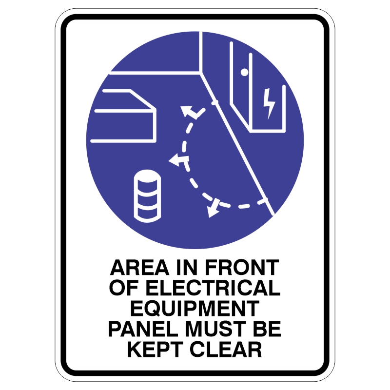 A safety sign with a blue circle depicting an electrical panel, arrows indicating a clear path, and a cylindrical object, along with the text AREA IN FRONT OF ELECTRICAL EQUIPMENT PANEL MUST BE KEPT CLEAR.