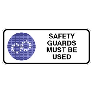 A rectangular safety sign featuring a blue grid circle emblem and the text SAFETY GUARDS MUST BE USED in bold black lettering.