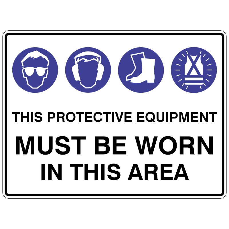 Safety sign showing icons for safety goggles, ear/eye protection, foot protection, and high visibility vest. Text reads This protective equipment must be worn in this area, indicating required PPE for personnel within the designated zone.