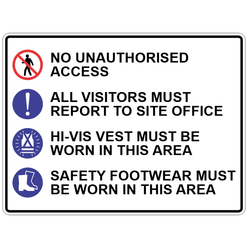Site safety sign displaying four requirements: no unauthorised access (with red prohibition icon), all visitors must report to site office, hi-vis vest must be worn, and safety footwear must be worn. Includes corresponding symbols for attention, high visibility vest, and foot protection.