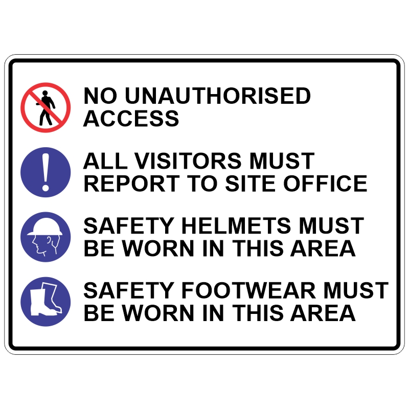 Site safety sign listing four requirements: no unauthorised access (with red prohibition symbol), all visitors must report to site office, safety helmets must be worn, and safety footwear must be worn. Includes corresponding icons for attention, head protection, and foot protection.