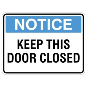 A rectangular notice sign that reads KEEP THIS DOOR CLOSED in bold black letters on a white background, with a blue header that says NOTICE.