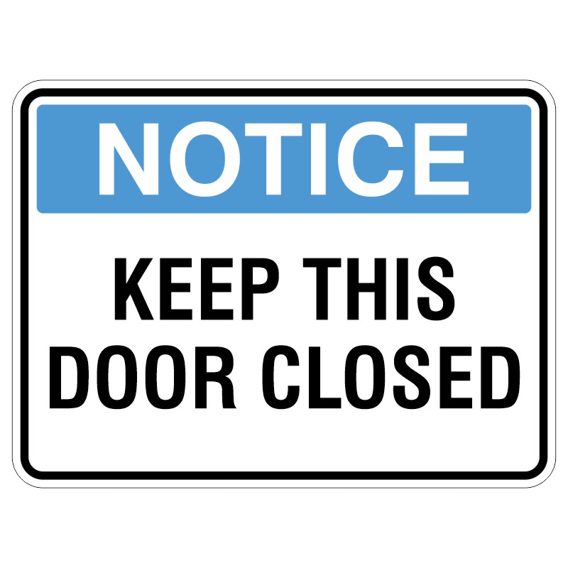 A rectangular notice sign that reads KEEP THIS DOOR CLOSED in bold black letters on a white background, with a blue header that says NOTICE.
