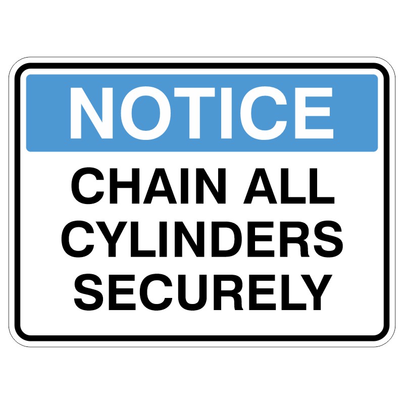 A notice sign that reads CHAIN ALL CYLINDERS SECURELY with NOTICE displayed in a blue header.