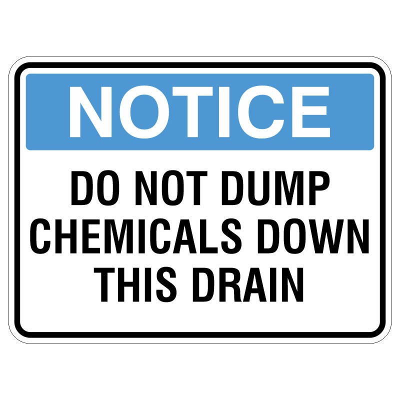 A notice sign stating DO NOT DUMP CHEMICALS DOWN THIS DRAIN with a blue header background.