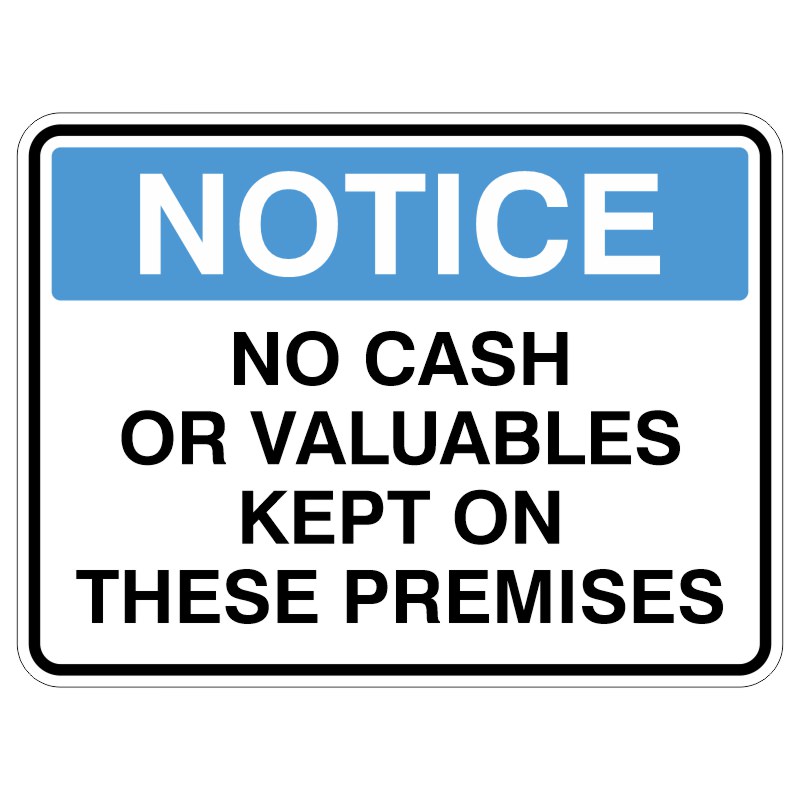 A notice sign informing that no cash or valuables are kept on the premises, featuring a blue header and bold black text against a white background.