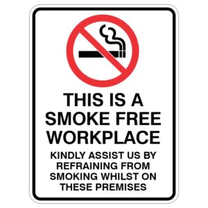 A sign stating THIS IS A SMOKE FREE WORKPLACE with a no smoking symbol, indicating that smoking is prohibited on the premises.
