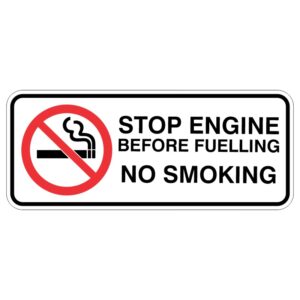 A sign that states STOP ENGINE BEFORE FUELLING NO SMOKING with a red circle and diagonal line over a cigarette, emphasizing a no smoking policy.