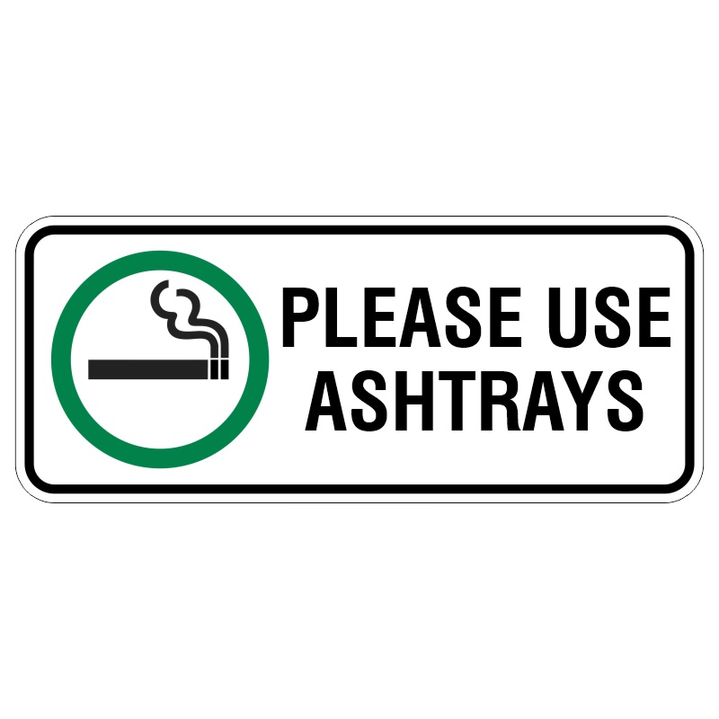 A rectangular sign featuring a green circle with a cigarette symbol and the text PLEASE USE ASHTRAYS in bold black letters.