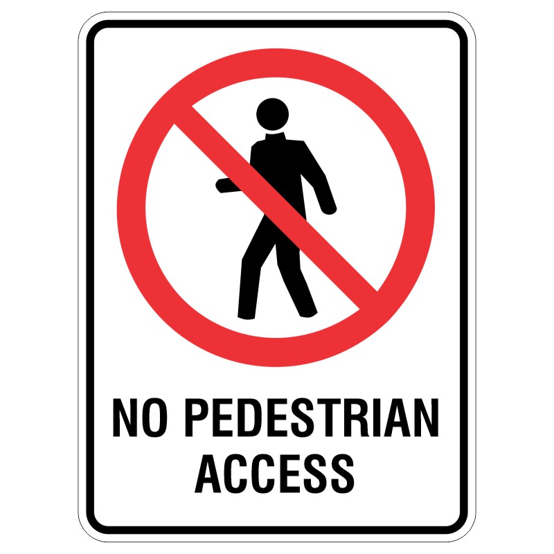 A sign displaying a graphic of a person walking with a red diagonal line across it, indicating 'No Pedestrian Access' in bold black text below.