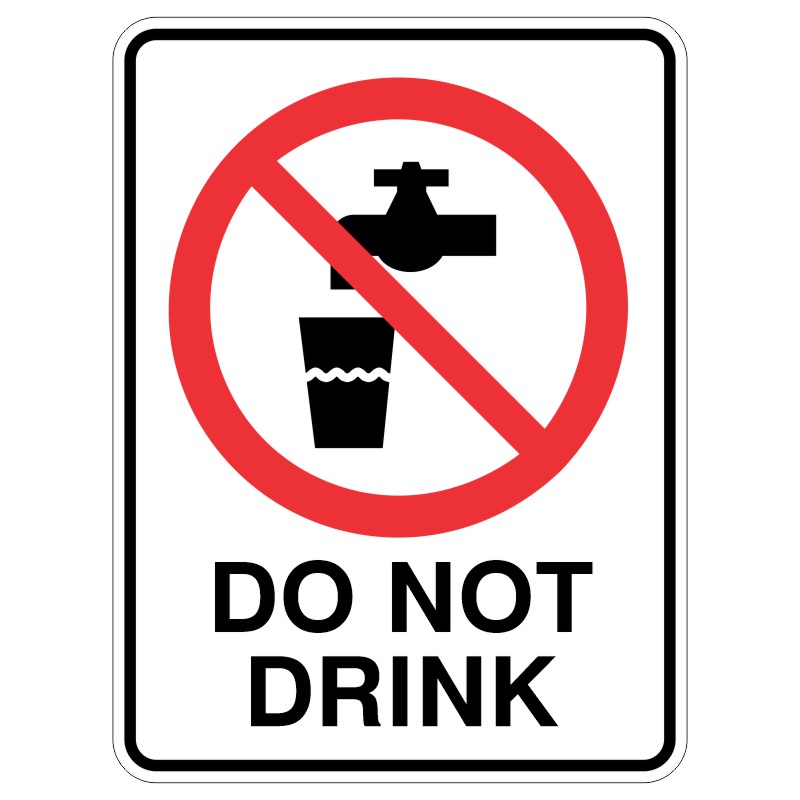 A warning sign featuring a faucet above a cup, encircled by a red prohibition symbol, with the text 'DO NOT DRINK' at the bottom, indicating that the water is not safe for consumption.