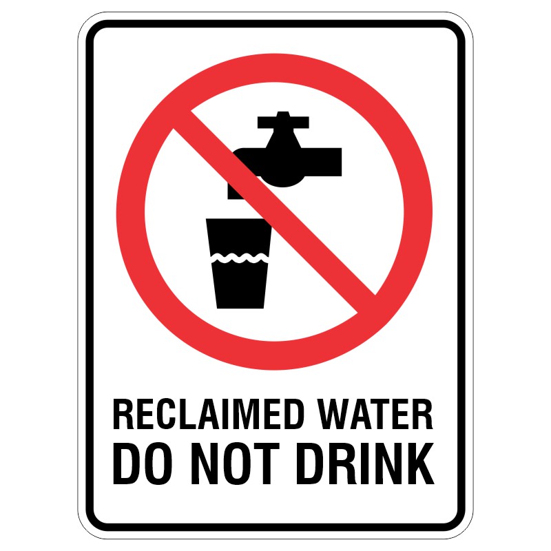 A sign indicating that reclaimed water is not safe for drinking, featuring a symbol of a tap pouring into a glass with a diagonal prohibition symbol over it, along with the text 'RECLAIMED WATER DO NOT DRINK'.