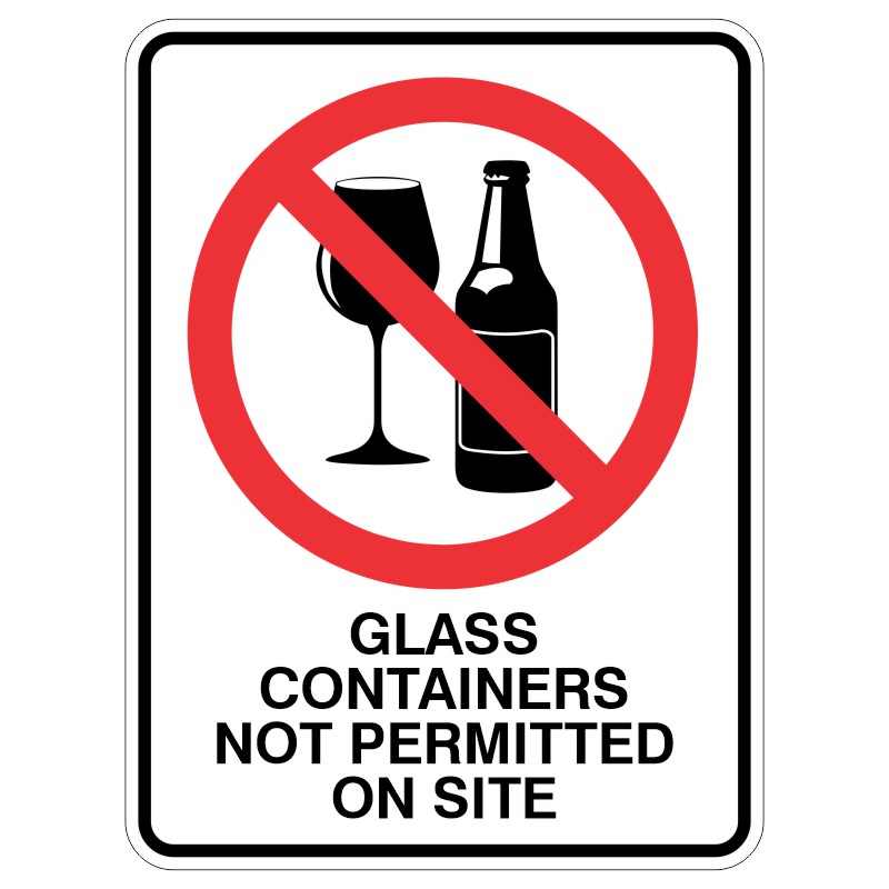A sign prohibiting glass containers, featuring illustrations of a wine glass and a beer bottle crossed out with a red circle and diagonal line, with text stating 'GLASS CONTAINERS NOT PERMITTED ON SITE.'
