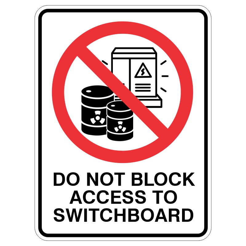 A warning sign featuring a red circle with a diagonal line across an icon of a switchboard and barrels symbolizing radioactive material, with the text 'DO NOT BLOCK ACCESS TO SWITCHBOARD' underneath.