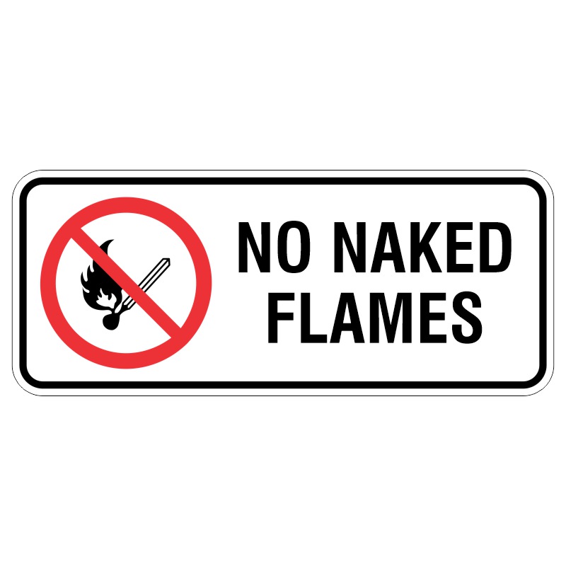 A sign that reads NO NAKED FLAMES with a red circle and diagonal slash over an image of a matchstick and flame, indicating a prohibition against open flames.