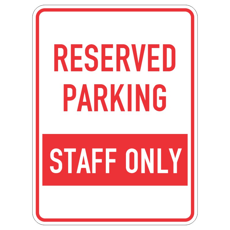 A sign with bold red letters stating RESERVED PARKING at the top and STAFF ONLY in a red box below, indicating exclusive parking for staff members.