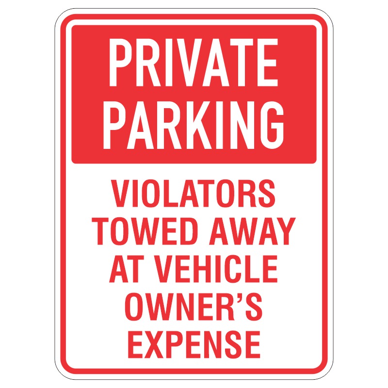 A red and white sign stating PRIVATE PARKING at the top and VIOLATORS TOWED AWAY AT VEHICLE OWNER'S EXPENSE below, indicating parking restrictions.