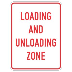 A rectangular sign with a white background and bold red text that reads LOADING AND UNLOADING ZONE.