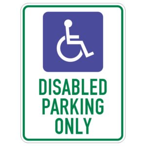 A sign indicating DISABLED PARKING ONLY, featuring a graphic of a person in a wheelchair against a blue background, with the text in large green letters.