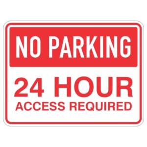A rectangular sign with a red background featuring white text that states NO PARKING at the top and 24 HOUR ACCESS REQUIRED at the bottom.