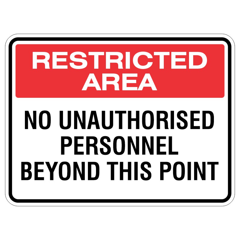 A safety sign indicating a restricted area, containing the text "RESTRICTED AREA" at the top and "NO UNAUTHORISED PERSONNEL BEYOND THIS POINT" below, all on a white background with red accents.