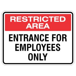 Sign indicating a restricted area, stating 'ENTRANCE FOR EMPLOYEES ONLY' with a red background and white text.