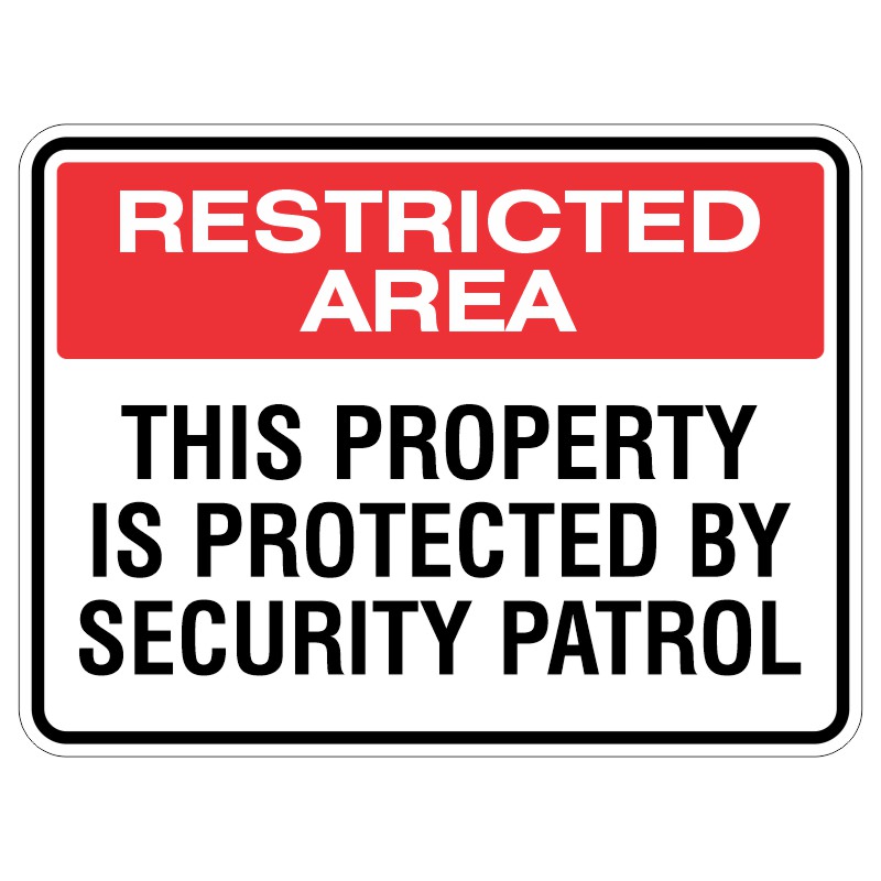 A rectangular sign with a red background at the top stating 'RESTRICTED AREA' and a white background below it that reads 'THIS PROPERTY IS PROTECTED BY SECURITY PATROL' in bold black letters.