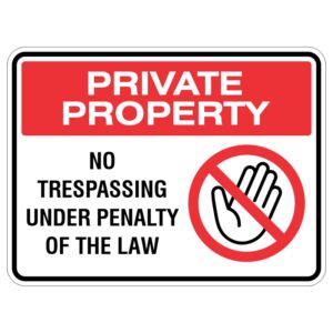A warning sign indicating 'Private Property' with a red background, stating 'No Trespassing Under Penalty of the Law', featuring a graphic of a hand inside a red circle with a diagonal line crossing it out.