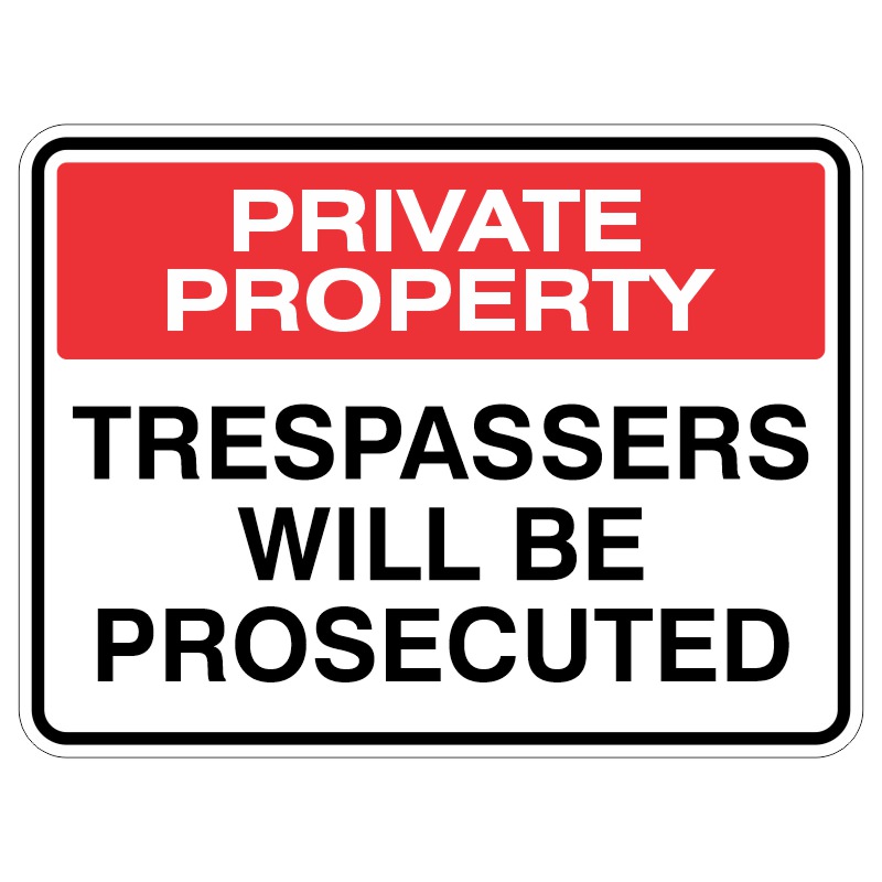 A sign that reads 'PRIVATE PROPERTY' in large white letters on a red background, with 'TRESPASSERS WILL BE PROSECUTED' in bold black letters below it, framed with a black border.