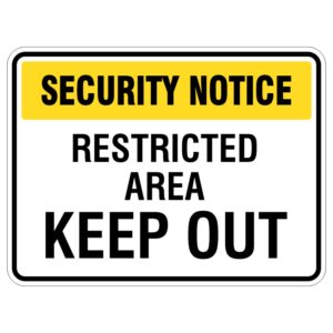 A warning sign displaying the text 'SECURITY NOTICE' in yellow, followed by 'RESTRICTED AREA' and 'KEEP OUT' in bold black letters.