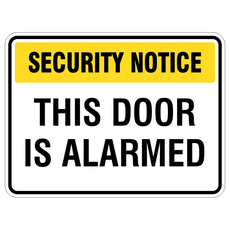 A rectangular security notice sign with a yellow header and black text stating "SECURITY NOTICE" and THIS DOOR IS ALARMED, indicating that the door is secured with an alarm system.