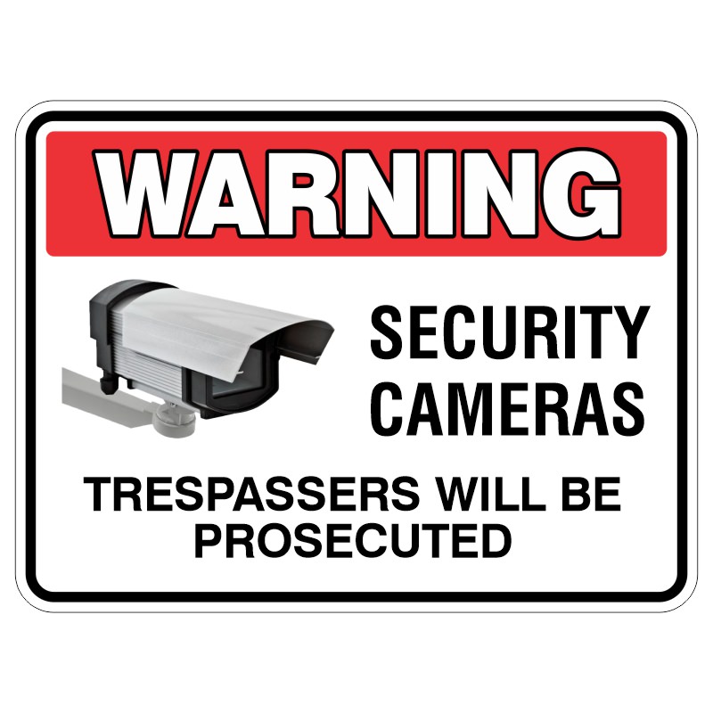 A warning sign indicating the presence of security cameras, stating 'WARNING SECURITY CAMERAS TRESSPASSERS WILL BE PROSECUTED' with an illustration of a security camera on the left side.